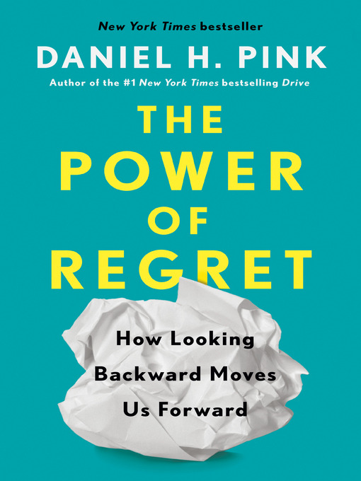 Title details for The Power of Regret by Daniel H. Pink - Wait list